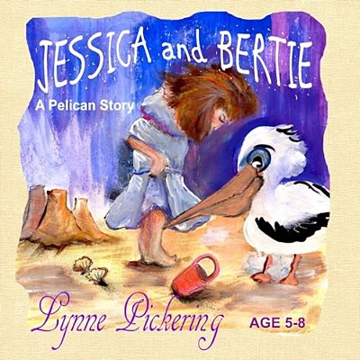 Jessica And Bertie: A Pelican Story-..