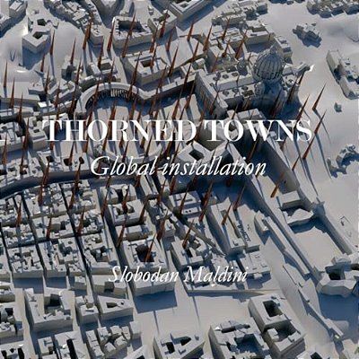 Thorned Towns: Global Installation-..