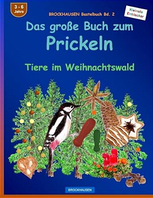 Brockhausen Bastelbuch Bd. 2 - Das Große Buch Zum Prickeln: Tiere Im Weihnachtswald-..