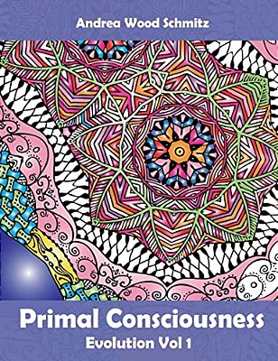 Primal Consciousness: Coloring Book Therapy-..