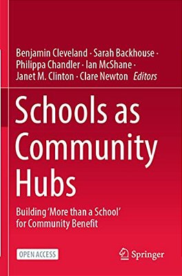 Schools As Community Hubs: Building 'More Than A School' For Community Benefit-..