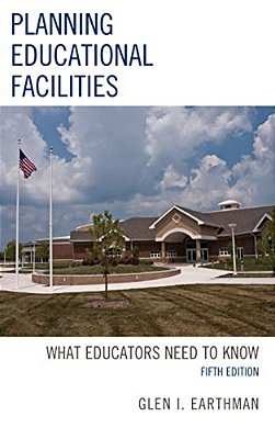 Planning Educational Facilities: What Educators Need To Know-..