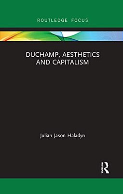 Duchamp, Aesthetics And Capitalism-..