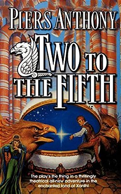 Two To The Fifth: An Adventure In The Land Of Xanth-..