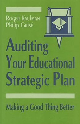 Auditing Your Educational Strategic Plan: Making A Good Thing Better-..