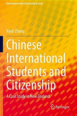Chinese International Students And Citizenship: A Case Study In New Zealand-..