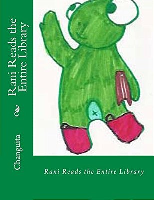 Rani Reads The Entire Library-..