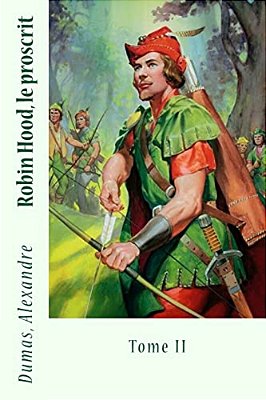 Robin Hood, Le Proscrit: Tome II-..