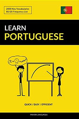 Learn Portuguese - Quick/Easy/efficient: 2000 Key Vocabularies-..