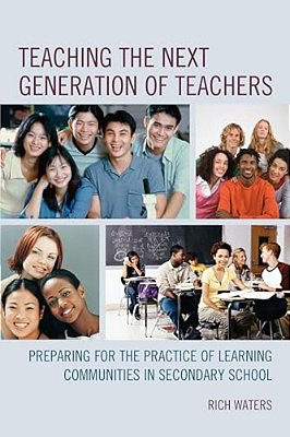 Teaching The Next Generation Of Teachers: Preparing For The Practice Of Learning Communities In Secondary School-..