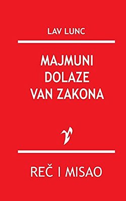 Majmuni Dolaze Van Zakona-..