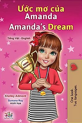Amanda's Dream (Vietnamese English Bilingual Children's Book)-..