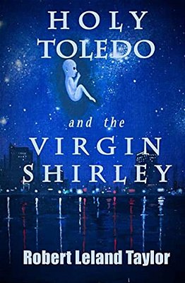 Holy Toledo And The Virgin Shirley-..