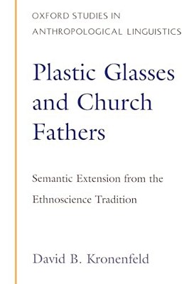 Plastic Glasses & Church Fathers: Semantic Extension From The Ethnoscience Tradition-..