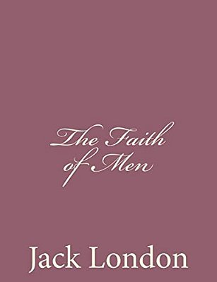 The Faith Of Men-..