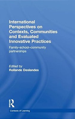 International Perspectives On Contexts, Communities And Evaluated Innovative Practices: Family-School-community Partnerships-..