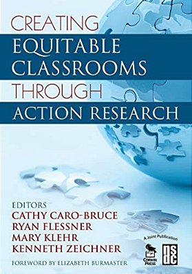 Creating Equitable Classrooms Through Action Research-..