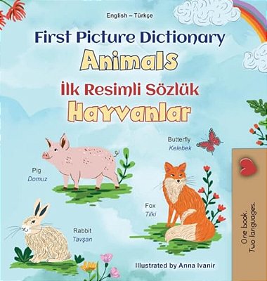 First Picture Dictionary - Animals (English Turkish Bilingual Children's Book)-..