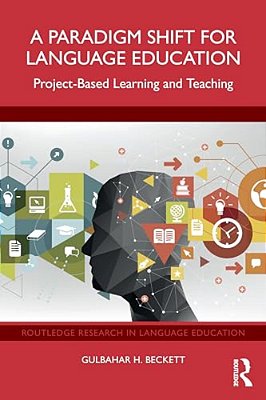 A Paradigm Shift For Language Education: Project-Based Learning And Teaching-..