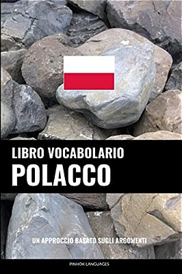 Libro Vocabolario Polacco: Un Approccio Basato Sugli Argomenti-..