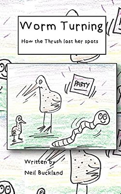 Worm Turning: How The Thrush Lost Her Spots-..
