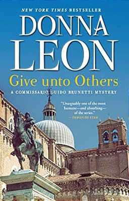 Give Unto Others: A Commissario Guido Brunetti Mystery-..