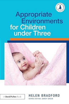 Appropriate Environments For Children Under Three-..