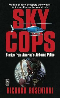 Sky Cops: Stories From America's Airborne Police-..