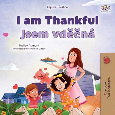 I Am Thankful (English Czech Bilingual Children's Book)-..