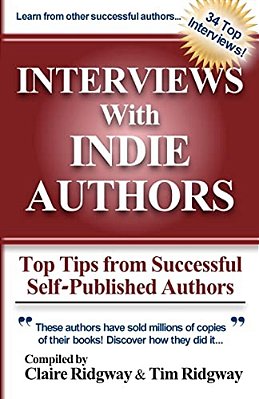 Interviews With Indie Authors: Top Tips From Successful Self-Published Authors-..
