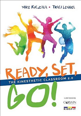 Ready, Set, GO!: The Kinesthetic Classroom 2.0-..