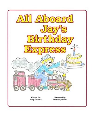 All Aboard Jay's Birthday Express: A Story On The 4 Way Rotary Test-..