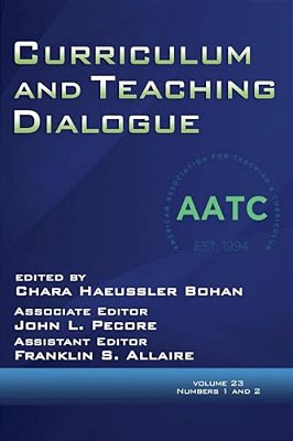 Curriculum And Teaching Dialogue Vol 23 Issue 1 & 2-..