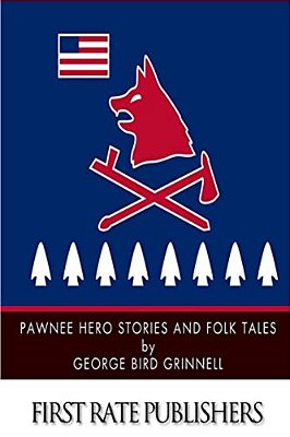 Pawnee Hero Stories And Folk Tales-..