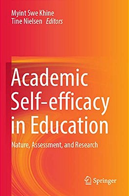 Academic Self-Efficacy In Education: Nature, Assessment, And Research-..