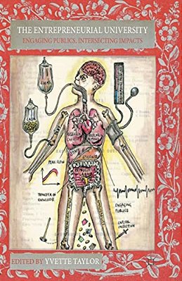 The Entrepreneurial University: Engaging Publics, Intersecting Impacts-..