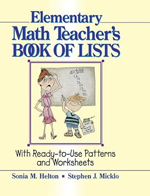 The Elementary Math Teacher's Book Of Lists: With Ready-To-use Patterns And Worksheets-..