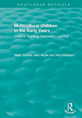 Multicultural Children In The Early Years: Creative Teaching, Meaningful Learning-..