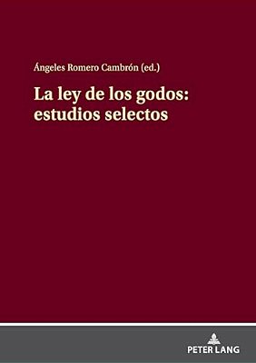 La Ley De Los Godos: Estudios Selectos-..