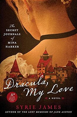 Dracula, My Love: The Secret Journals Of Mina Harker-..