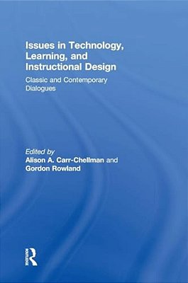 Issues In Technology, Learning, And Instructional Design: Classic And Contemporary Dialogues-..