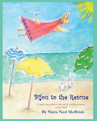 Bijou To The Rescue: A Small Dog Comes To The Aid Of A Fellow Creature, At The Beach. -..