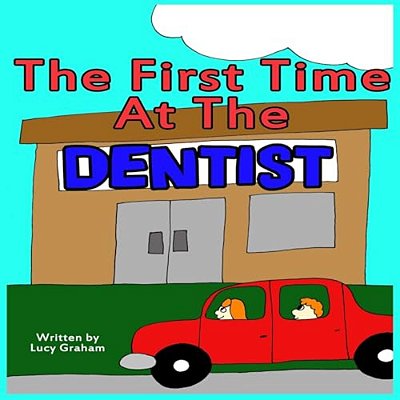 The First Time At The Dentist-..