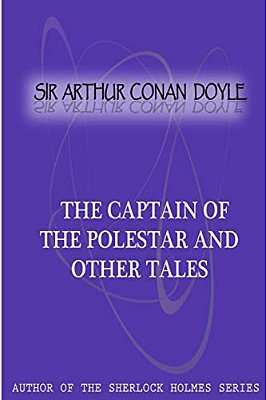 The Captain Of The Polestar And Other Tales-..