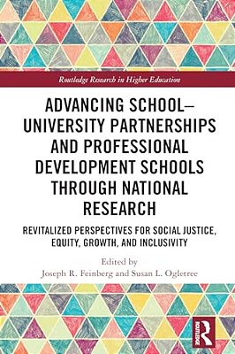 Advancing School-University Partnerships And Professional Development Schools Through National Research: Revitalized Perspectives For Social Justice,-..