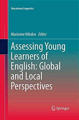 Assessing Young Learners Of English: Global And Local Perspectives-..