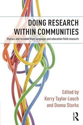 Doing Research Within Communities: Stories And Lessons From Language And Education Field Research-..