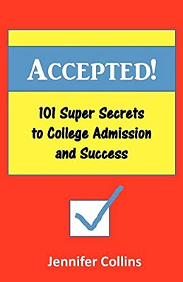 Accepted: 101 Super Secrets To College Admission And Success-..