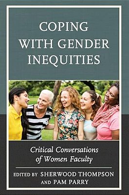 Coping With Gender Inequities: Critical Conversations Of Women Faculty-..