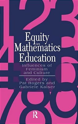 Equity In Mathematics Education: Influences Of Feminism And Culture-..